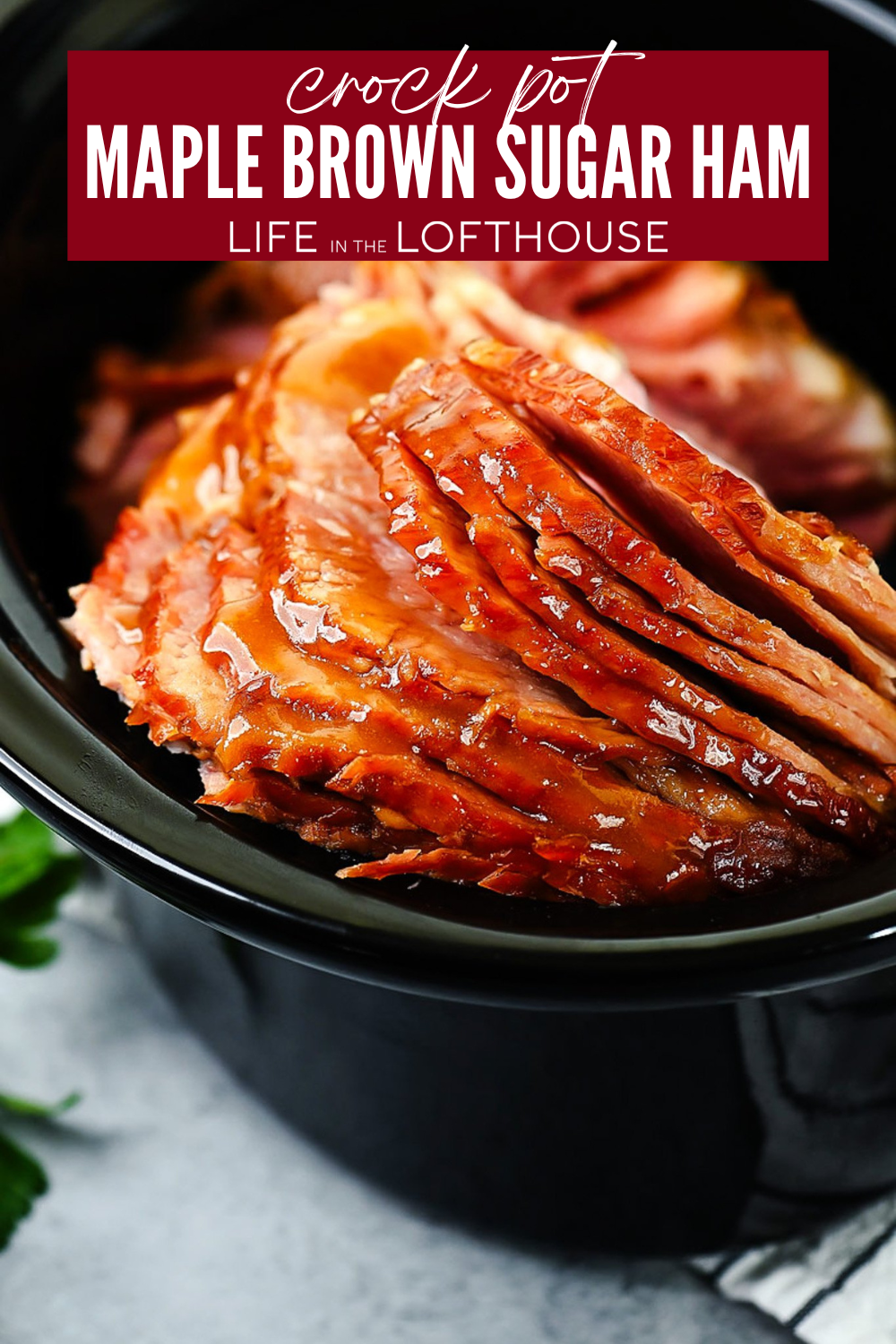 Maple Brown Sugar Ham in the crockpot