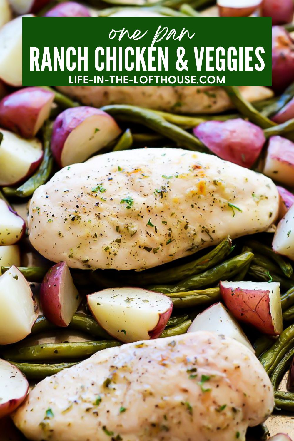 One Pan Ranch Chicken and Veggies