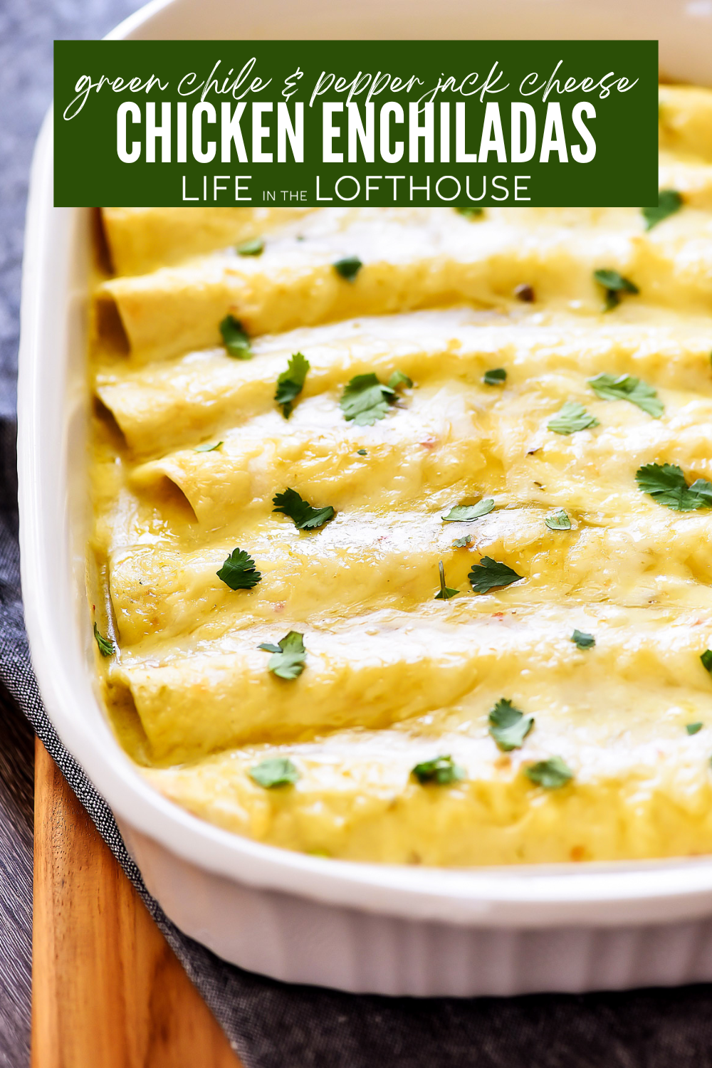 Green Chile and Pepper Jack Cheese Chicken Enchiladas Pinterest Pin