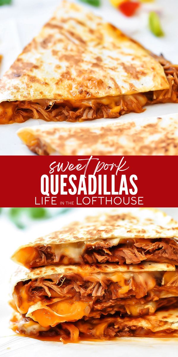Sweet Pork Quesadillas start with savory, sweet shredded pork and loads of cheddar and Monterey jack cheese between two crispy flour tortillas. Life-in-the-Lofthouse.com
