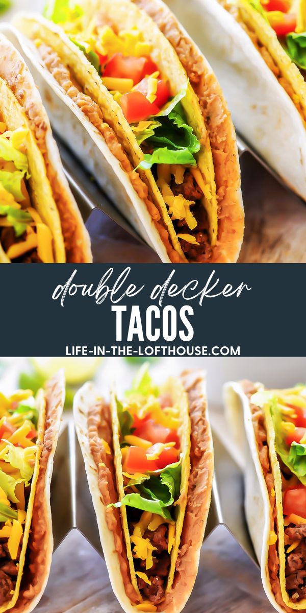 Double Decker Tacos start with a flour tortilla layered with beans, then inside there's a crispy beef taco filled with all your favorite taco toppings. Life-in-the-Lofthouse.com
