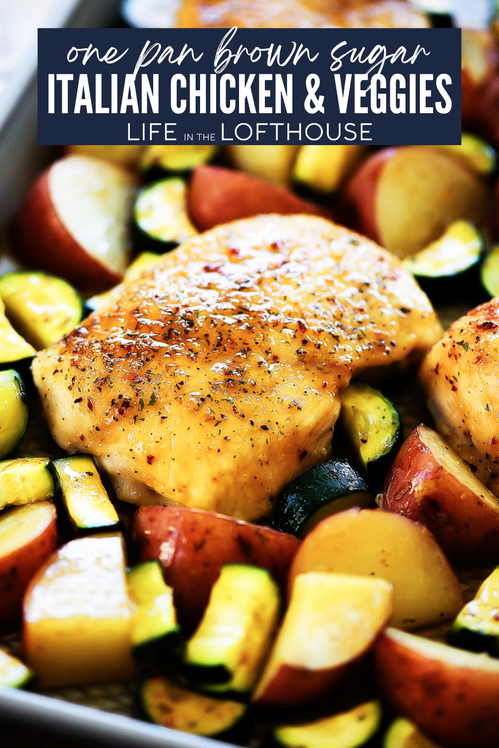 One Pan Brown Sugar Italian Chicken and Veggies Pinterest Pin